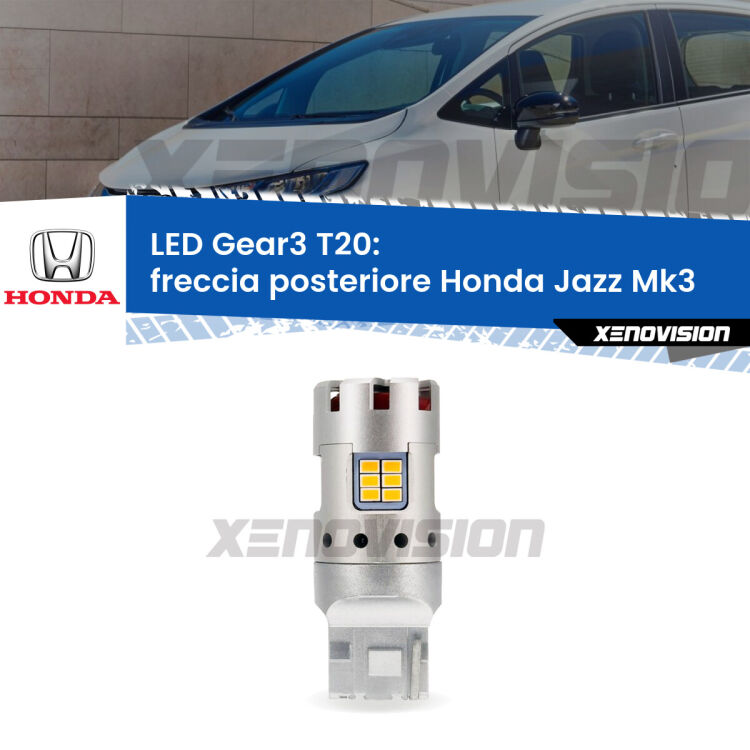 <strong>Freccia posteriore LED no-spie per Honda Jazz</strong> Mk3 2008 - 2012. Lampada <strong>T20</strong> modello Gear3 no Hyperflash, raffreddata a ventola.