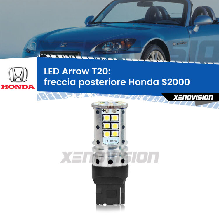 0 Freccia posteriore LED Honda S2000 1999 - 2009: T20 Arrow <strong>Freccia posteriore LED no-spie per Honda S2000</strong> 1999 - 2009. Lampada <strong>T20</strong> no Hyperflash modello Arrow.