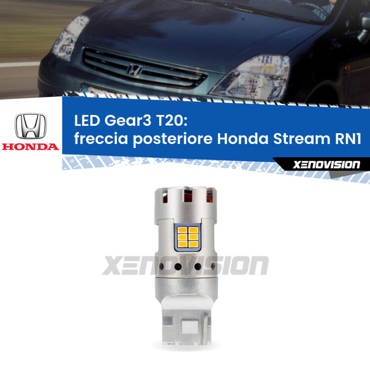 <strong>Freccia posteriore LED no-spie per Honda Stream</strong> RN1 2001 - 2006. Lampada <strong>T20</strong> modello Gear3 no Hyperflash, raffreddata a ventola.