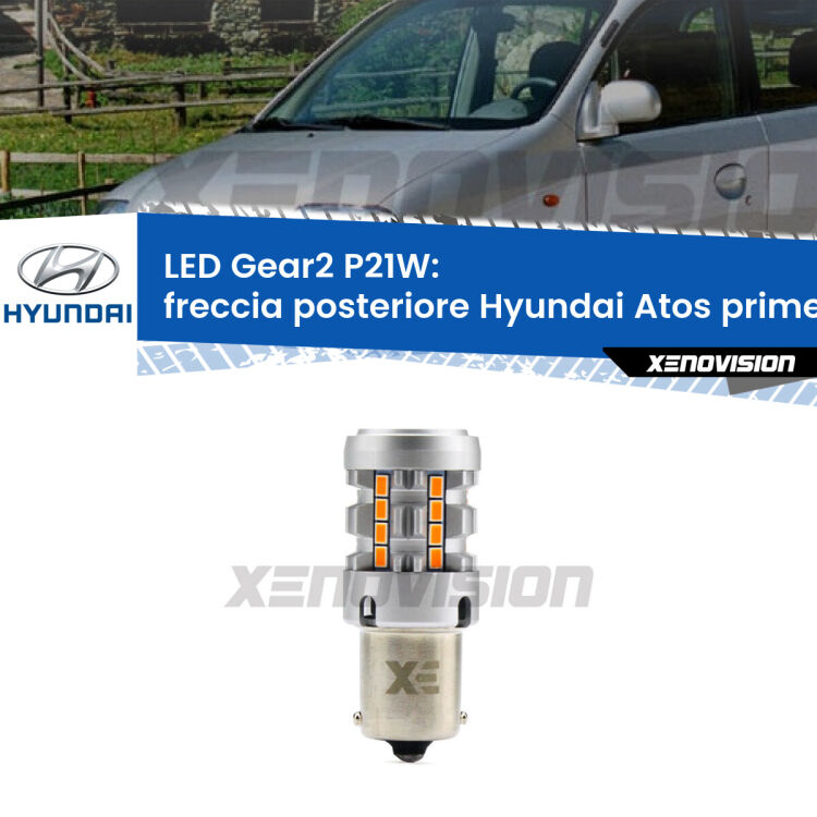 0 Freccia posteriore LED Hyundai Atos prime MX 1997 - 2008: P21W Gear2 FINE SERIE: NO GARANZIA FINE SERIE: NO GARANZIA <strong>Freccia posteriore LED no-spie per Hyundai Atos prime</strong> MX 1997 - 2008. Lampada <strong>P21W</strong> modello Gear2 no Hyperflash.