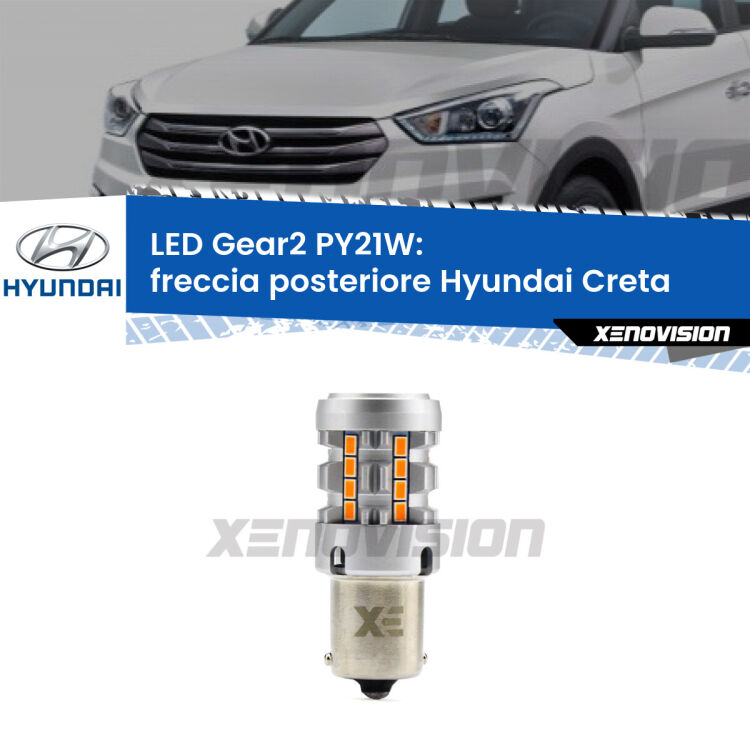 <strong>Freccia posteriore LED no-spie per Hyundai Creta</strong>  2016 in poi. Lampada <strong>PY21W</strong> modello Gear2 no Hyperflash.