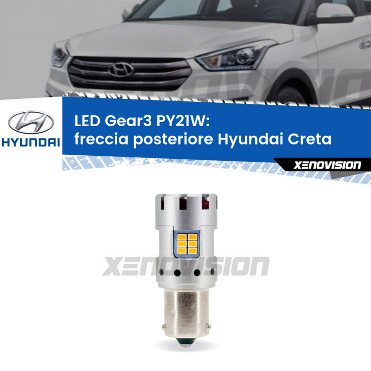 <strong>Freccia posteriore LED no-spie per Hyundai Creta</strong>  2016 in poi. Lampada <strong>PY21W</strong> modello Gear3 no Hyperflash, raffreddata a ventola.