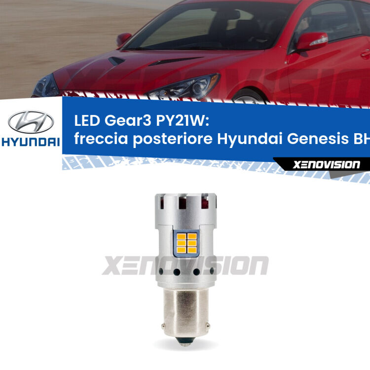 <strong>Freccia posteriore LED no-spie per Hyundai Genesis</strong> BH 2008 - 2014. Lampada <strong>PY21W</strong> modello Gear3 no Hyperflash, raffreddata a ventola.