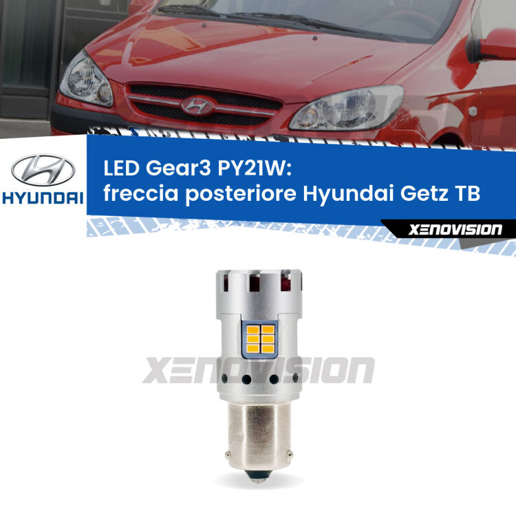<strong>Freccia posteriore LED no-spie per Hyundai Getz</strong> TB 2002 - 2009. Lampada <strong>PY21W</strong> modello Gear3 no Hyperflash, raffreddata a ventola.