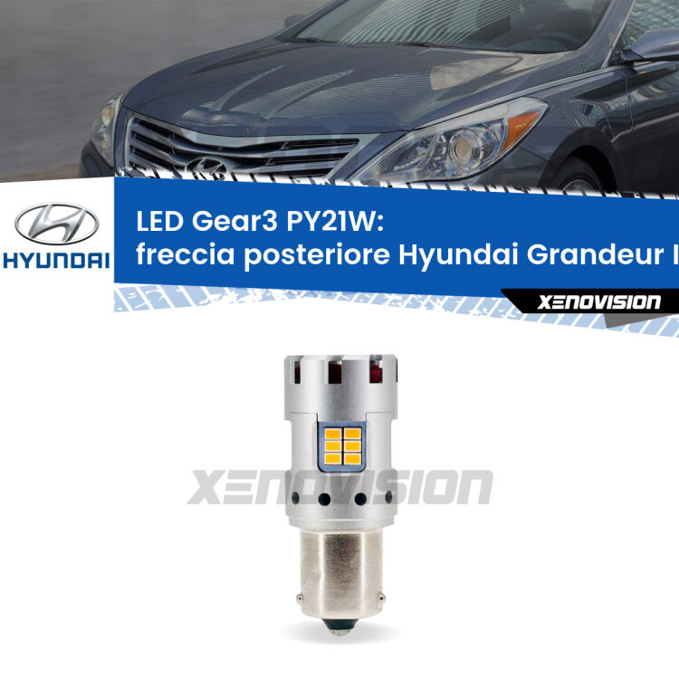 0 Freccia posteriore LED Hyundai Grandeur IG 2016 in poi: PY21W Gear3 <strong>Freccia posteriore LED no-spie per Hyundai Grandeur</strong> IG 2016 in poi. Lampada <strong>PY21W</strong> modello Gear3 no Hyperflash, raffreddata a ventola.