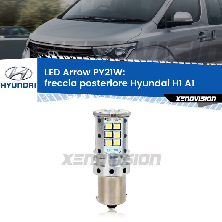 0 Freccia posteriore LED Hyundai H1 A1 1997 - 2008: PY21W Arrow <strong>Freccia posteriore LED no-spie per Hyundai H1</strong> A1 1997 - 2008. Lampada <strong>PY21W</strong> modello top di gamma Arrow.