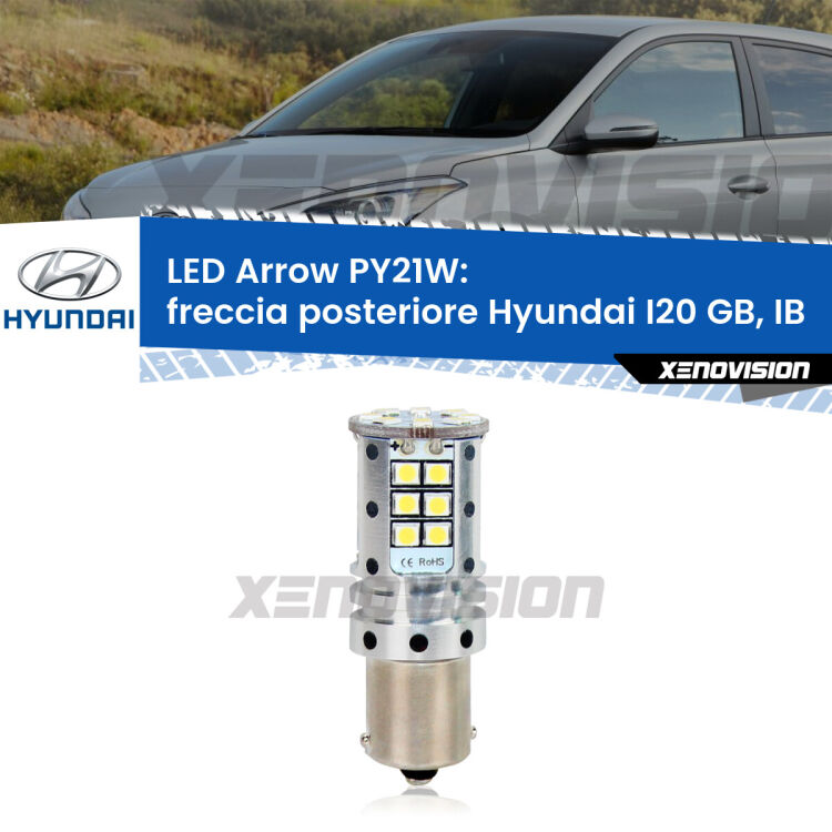 0 Freccia posteriore LED Hyundai I20 GB, IB 2014 in poi: PY21W Arrow <strong>Freccia posteriore LED no-spie per Hyundai I20</strong> GB, IB 2014 in poi. Lampada <strong>PY21W</strong> modello top di gamma Arrow.