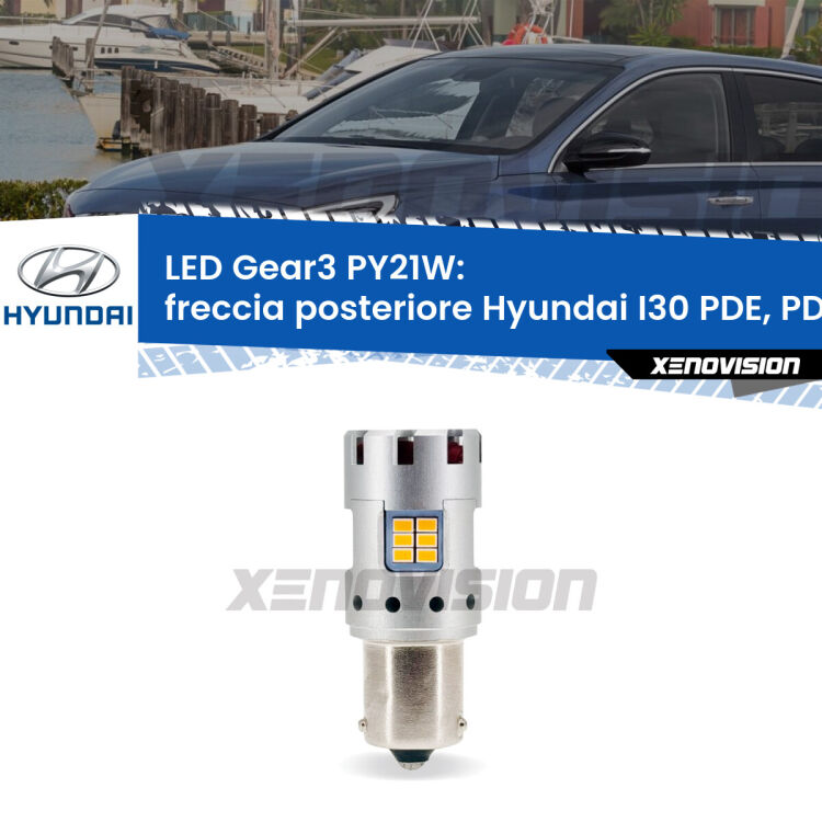 <strong>Freccia posteriore LED no-spie per Hyundai I30</strong> PDE, PD, PDEN 2016 in poi. Lampada <strong>PY21W</strong> modello Gear3 no Hyperflash, raffreddata a ventola.