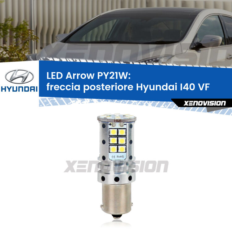 0 Freccia posteriore LED Hyundai I40 VF 2012 in poi: PY21W Arrow <strong>Freccia posteriore LED no-spie per Hyundai I40</strong> VF 2012 in poi. Lampada <strong>PY21W</strong> modello top di gamma Arrow.