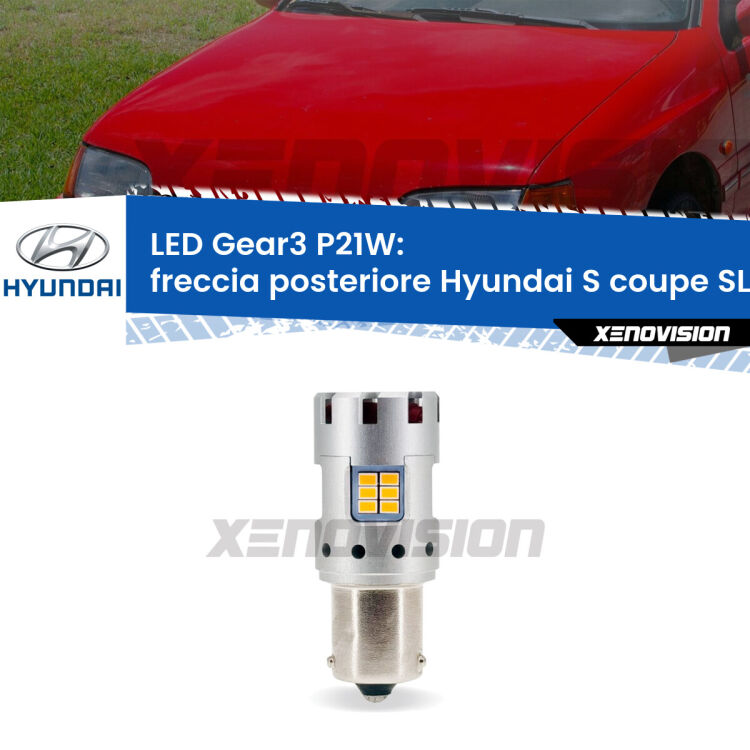 0 Freccia posteriore LED Hyundai S coupe SLC 1990 - 1996: P21W Gear3 <strong>Freccia posteriore LED no-spie per Hyundai S coupe</strong> SLC 1990 - 1996. Lampada <strong>P21W</strong> modello Gear3 no Hyperflash, raffreddata a ventola.