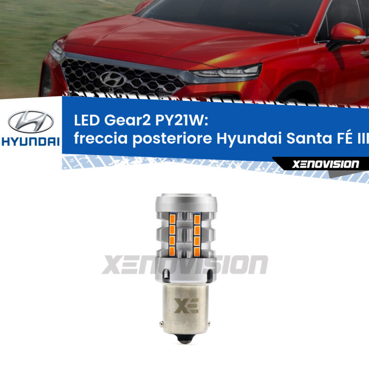 <strong>Freccia posteriore LED no-spie per Hyundai Santa FÉ III</strong> DM 2012 - 2015. Lampada <strong>PY21W</strong> modello Gear2 no Hyperflash.