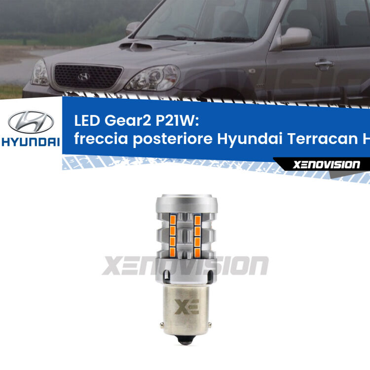 Freccia posteriore LED Hyundai Terracan HP 2001 - 2006: P21W Gear2 FINE SERIE: NO GARANZIA FINE SERIE: NO GARANZIA <strong>Freccia posteriore LED no-spie per Hyundai Terracan</strong> HP 2001 - 2006. Lampada <strong>P21W</strong> modello Gear2 no Hyperflash.