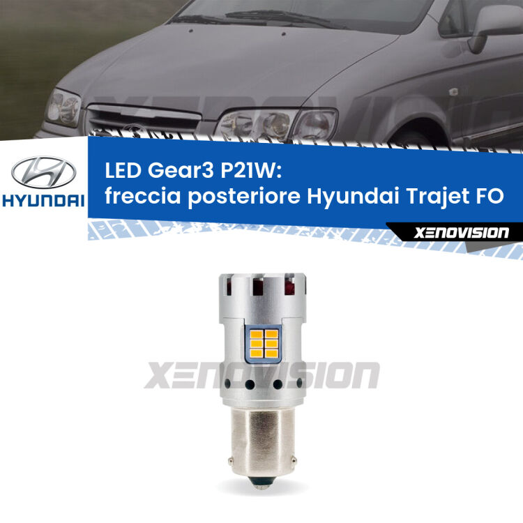 <strong>Freccia posteriore LED no-spie per Hyundai Trajet</strong> FO 2000 - 2008. Lampada <strong>P21W</strong> modello Gear3 no Hyperflash, raffreddata a ventola.