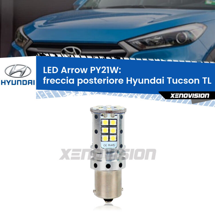 <strong>Freccia posteriore LED no-spie per Hyundai Tucson</strong> TL prima serie. Lampada <strong>PY21W</strong> modello top di gamma Arrow.