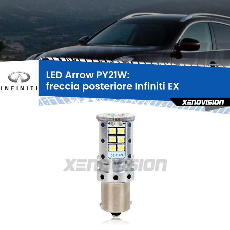 0 Freccia posteriore LED Infiniti EX 2008 in poi: PY21W Arrow <strong>Freccia posteriore LED no-spie per Infiniti EX</strong> 2008 in poi. Lampada <strong>PY21W</strong> modello top di gamma Arrow.
