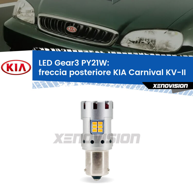 <strong>Freccia posteriore LED no-spie per KIA Carnival</strong> KV-II 1998 - 2004. Lampada <strong>PY21W</strong> modello Gear3 no Hyperflash, raffreddata a ventola.
