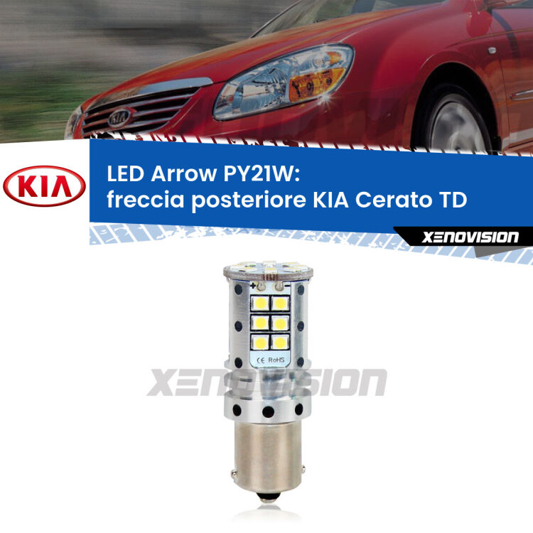0 Freccia posteriore LED KIA Cerato TD 2008 - 2011: PY21W Arrow <strong>Freccia posteriore LED no-spie per KIA Cerato</strong> TD 2008 - 2011. Lampada <strong>PY21W</strong> modello top di gamma Arrow.