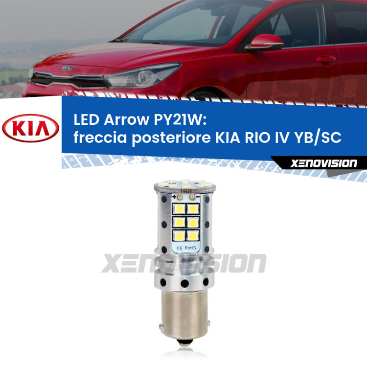 0 Freccia posteriore LED KIA RIO IV YB/SC 2016 in poi: PY21W Arrow <strong>Freccia posteriore LED no-spie per KIA RIO IV</strong> YB/SC 2016 in poi. Lampada <strong>PY21W</strong> modello top di gamma Arrow.