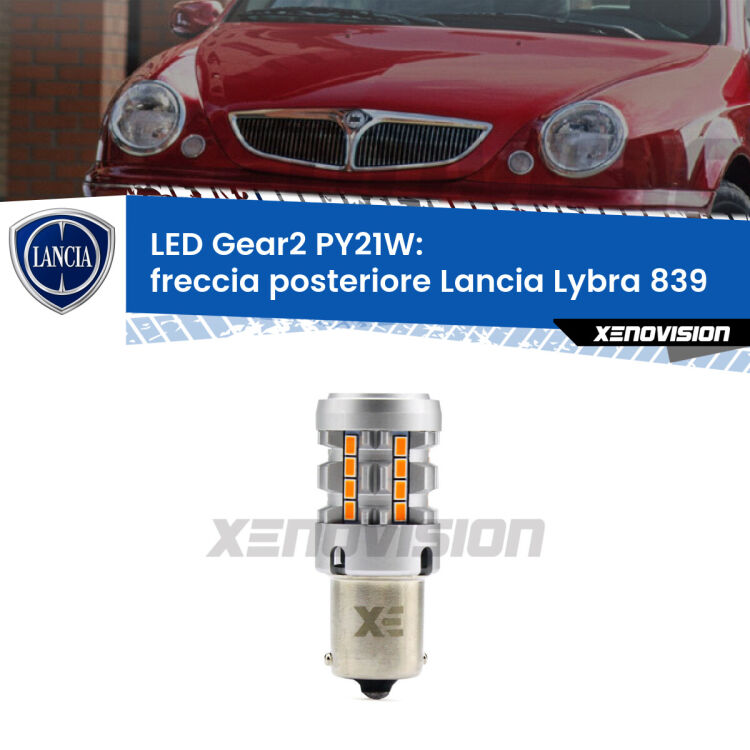 <strong>Freccia posteriore LED no-spie per Lancia Lybra</strong> 839 1999 - 2005. Lampada <strong>PY21W</strong> modello Gear2 no Hyperflash.