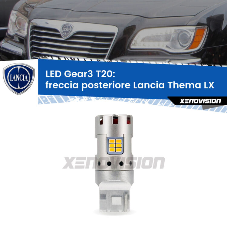 <strong>Freccia posteriore LED no-spie per Lancia Thema</strong> LX 2011 - 2014. Lampada <strong>T20</strong> modello Gear3 no Hyperflash, raffreddata a ventola.