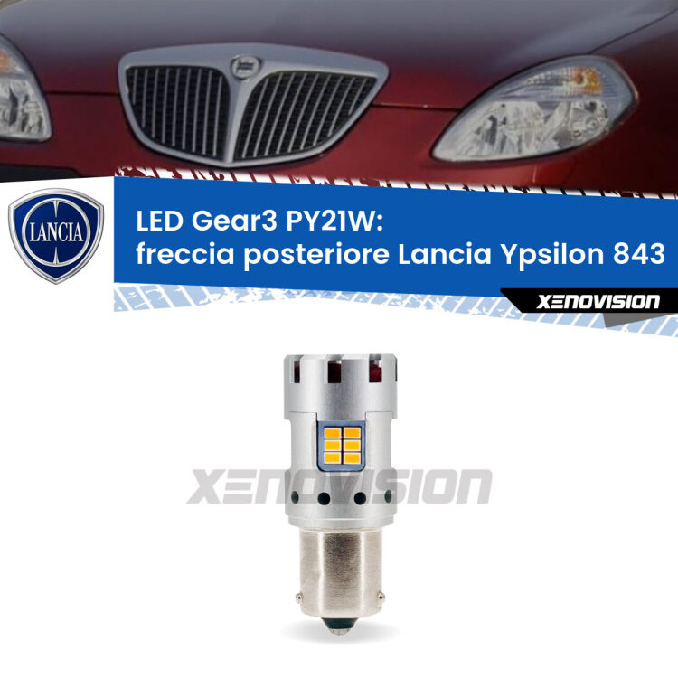 <strong>Freccia posteriore LED no-spie per Lancia Ypsilon</strong> 843 2003 - 2011. Lampada <strong>PY21W</strong> modello Gear3 no Hyperflash, raffreddata a ventola.
