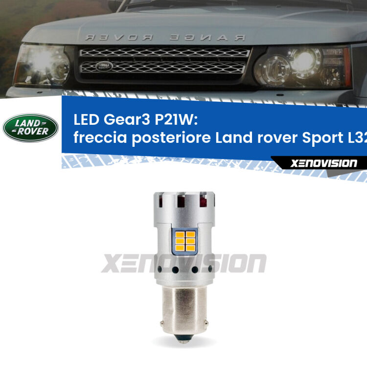 0 Freccia posteriore LED Land rover Sport L320 2005 - 2009: P21W Gear3 <strong>Freccia posteriore LED no-spie per Land rover Sport</strong> L320 2005 - 2009. Lampada <strong>P21W</strong> modello Gear3 no Hyperflash, raffreddata a ventola.