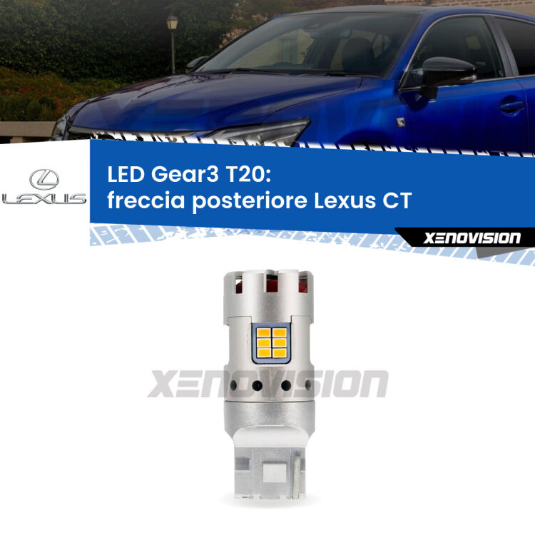 <strong>Freccia posteriore LED no-spie per Lexus CT</strong>  2010 in poi. Lampada <strong>T20</strong> modello Gear3 no Hyperflash, raffreddata a ventola.