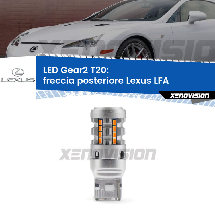 <strong>Freccia posteriore LED no-spie per Lexus LFA</strong>  2010 - 2012. Lampada <strong>T20</strong> modello Gear2 no Hyperflash.