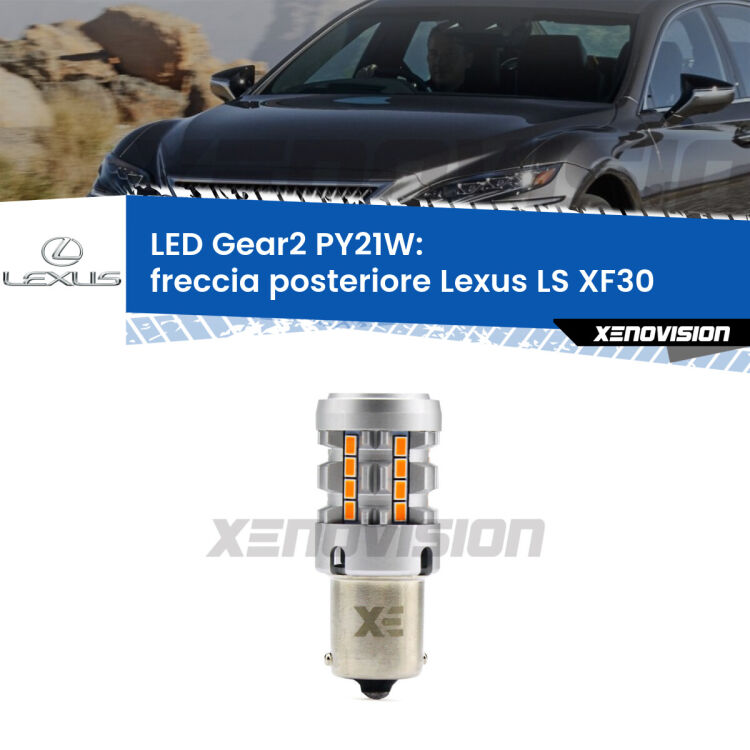 <strong>Freccia posteriore LED no-spie per Lexus LS</strong> XF30 2000 - 2006. Lampada <strong>PY21W</strong> modello Gear2 no Hyperflash.