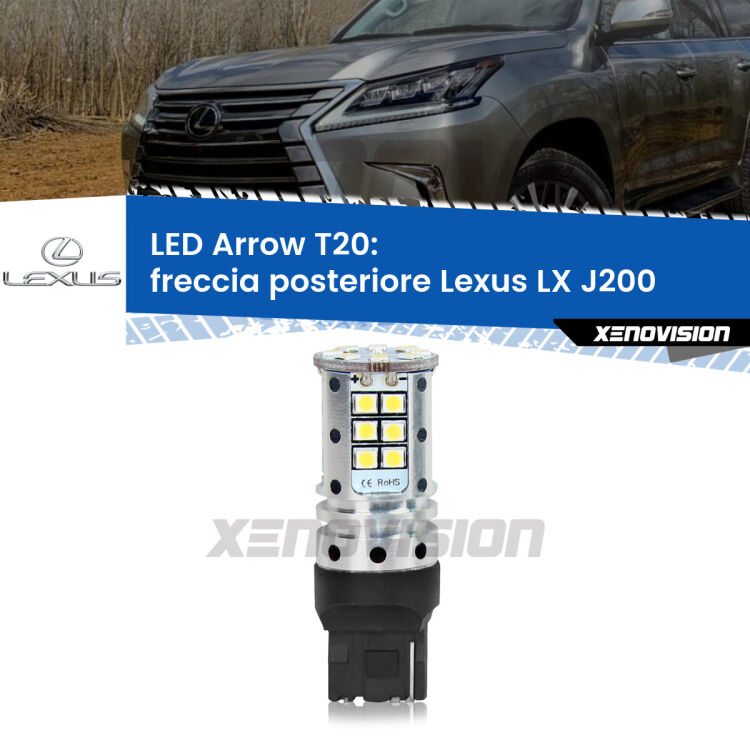 <strong>Freccia posteriore LED no-spie per Lexus LX</strong> J200 2007 in poi. Lampada <strong>T20</strong> no Hyperflash modello Arrow.