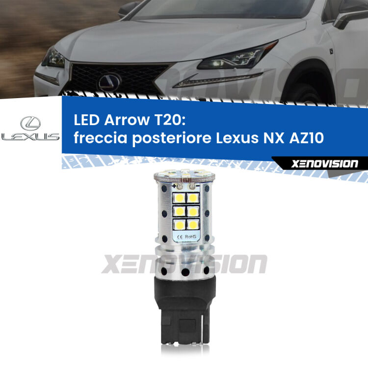 <strong>Freccia posteriore LED no-spie per Lexus NX</strong> AZ10 2014 - 2017. Lampada <strong>T20</strong> no Hyperflash modello Arrow.