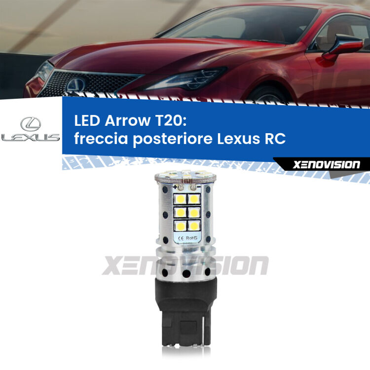 <strong>Freccia posteriore LED no-spie per Lexus RC</strong>  2014 in poi. Lampada <strong>T20</strong> no Hyperflash modello Arrow.