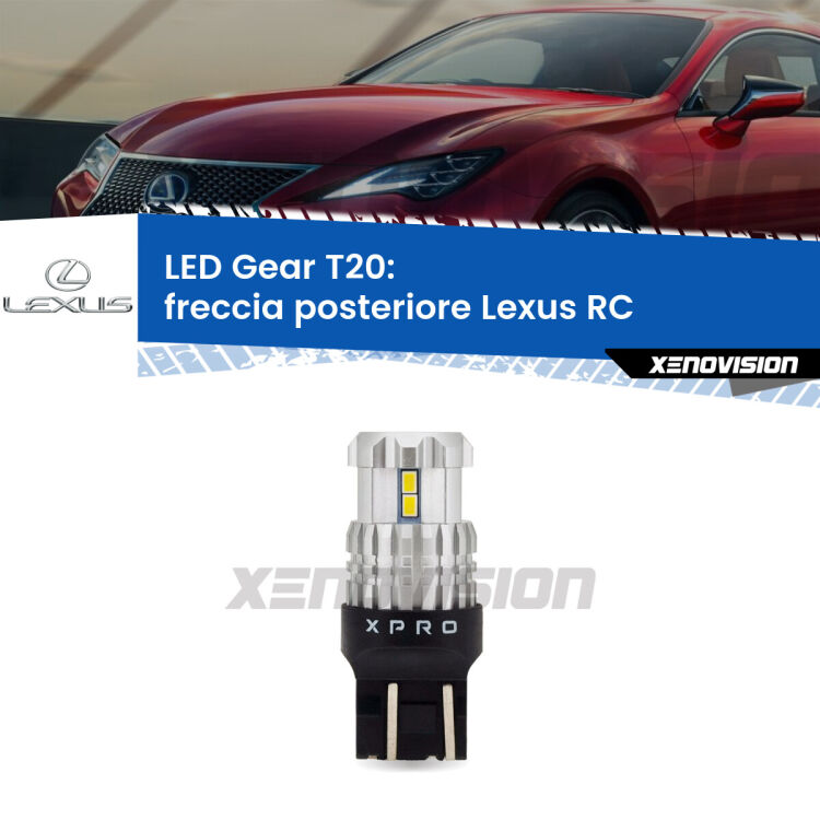 <strong>Freccia posteriore LED per Lexus RC</strong>  2014 in poi. Lampada <strong>T20</strong> modello Gear1, non canbus.