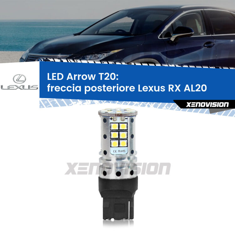 <strong>Freccia posteriore LED no-spie per Lexus RX</strong> AL20 2015 - 2021. Lampada <strong>T20</strong> no Hyperflash modello Arrow.
