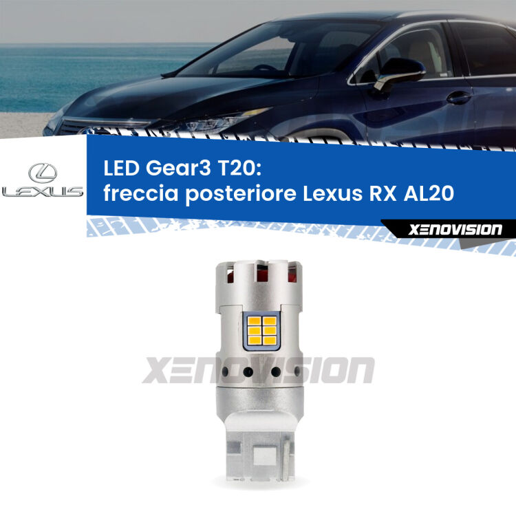 <strong>Freccia posteriore LED no-spie per Lexus RX</strong> AL20 2015 - 2021. Lampada <strong>T20</strong> modello Gear3 no Hyperflash, raffreddata a ventola.