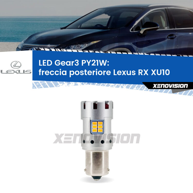 <strong>Freccia posteriore LED no-spie per Lexus RX</strong> XU10 2000 - 2003. Lampada <strong>PY21W</strong> modello Gear3 no Hyperflash, raffreddata a ventola.