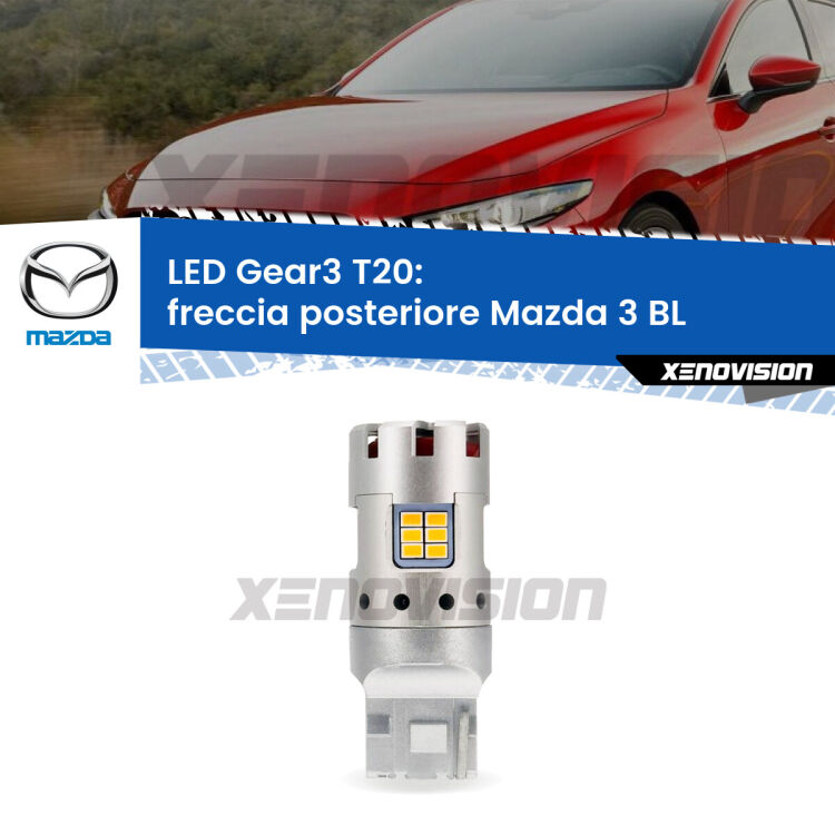 0 Freccia posteriore LED Mazda 3 BL 2008 - 2014: T20 Gear3 <strong>Freccia posteriore LED no-spie per Mazda 3</strong> BL 2008 - 2014. Lampada <strong>T20</strong> modello Gear3 no Hyperflash, raffreddata a ventola.