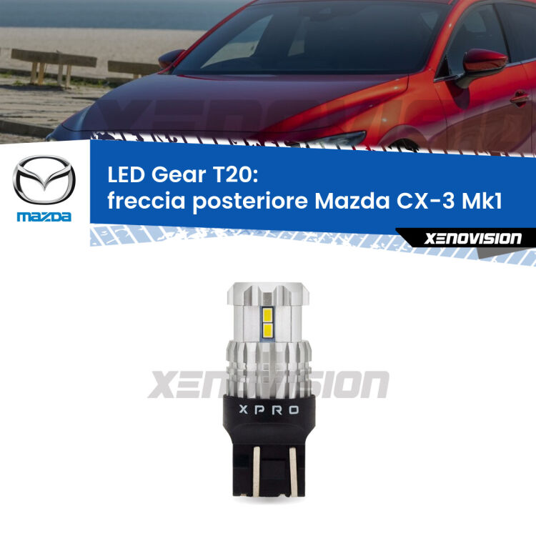 <strong>Freccia posteriore LED per Mazda CX-3</strong> Mk1 2015 - 2018. Lampada <strong>T20</strong> modello Gear1, non canbus.