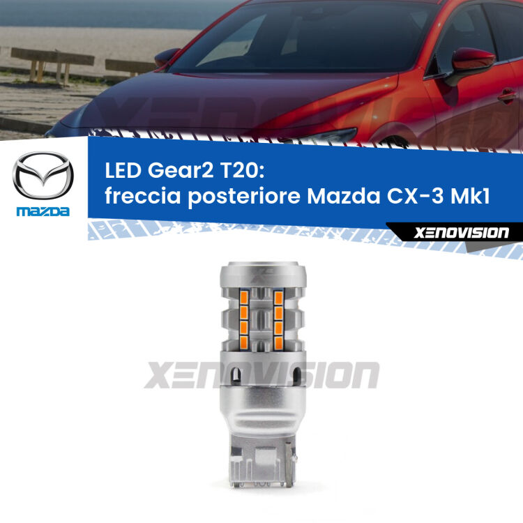 <strong>Freccia posteriore LED no-spie per Mazda CX-3</strong> Mk1 2015 - 2018. Lampada <strong>T20</strong> modello Gear2 no Hyperflash.