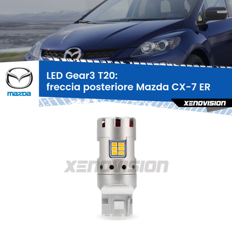 <strong>Freccia posteriore LED no-spie per Mazda CX-7</strong> ER 2006 - 2014. Lampada <strong>T20</strong> modello Gear3 no Hyperflash, raffreddata a ventola.