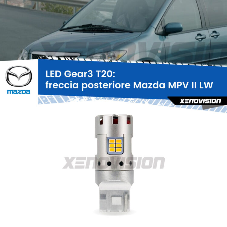 <strong>Freccia posteriore LED no-spie per Mazda MPV II</strong> LW 2002 - 2006. Lampada <strong>T20</strong> modello Gear3 no Hyperflash, raffreddata a ventola.