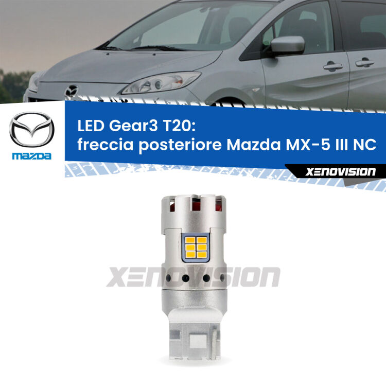 0 Freccia posteriore LED Mazda MX-5 III NC 2005 - 2014: T20 Gear3 <strong>Freccia posteriore LED no-spie per Mazda MX-5 III</strong> NC 2005 - 2014. Lampada <strong>T20</strong> modello Gear3 no Hyperflash, raffreddata a ventola.