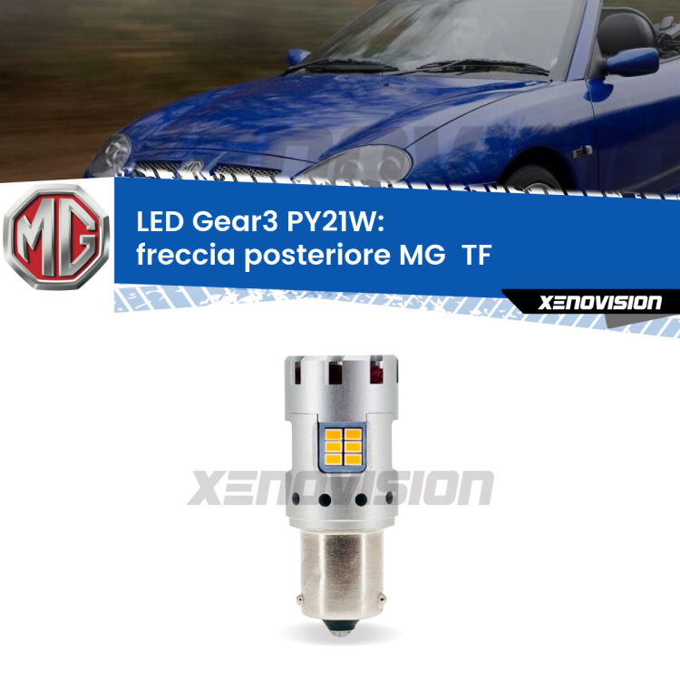 0 Freccia posteriore LED MG  TF  2002 - 2009: PY21W Gear3 <strong>Freccia posteriore LED no-spie per MG  TF</strong>  2002 - 2009. Lampada <strong>PY21W</strong> modello Gear3 no Hyperflash, raffreddata a ventola.