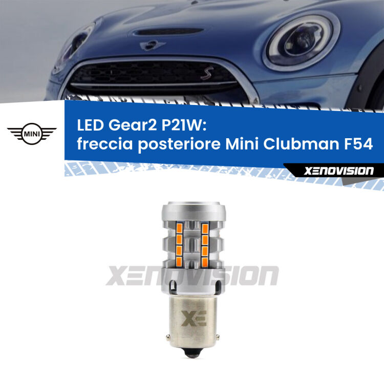 Freccia posteriore LED Mini Clubman F54 faro esterno: P21W Gear2 FINE SERIE: NO GARANZIA FINE SERIE: NO GARANZIA <strong>Freccia posteriore LED no-spie per Mini Clubman</strong> F54 faro esterno. Lampada <strong>P21W</strong> modello Gear2 no Hyperflash.