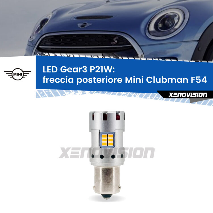 0 Freccia posteriore LED Mini Clubman F54 faro esterno: P21W Gear3 <strong>Freccia posteriore LED no-spie per Mini Clubman</strong> F54 faro esterno. Lampada <strong>P21W</strong> modello Gear3 no Hyperflash, raffreddata a ventola.