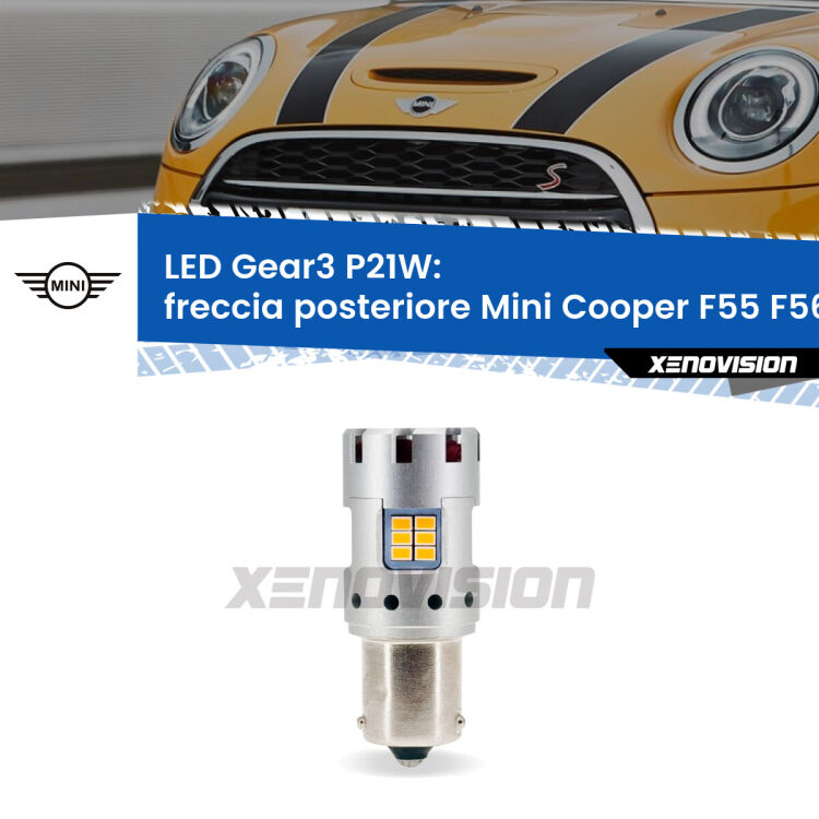 0 Freccia posteriore LED Mini Cooper F55 F56 2013 - 2017: P21W Gear3 <strong>Freccia posteriore LED no-spie per Mini Cooper</strong> F55 F56 2013 - 2017. Lampada <strong>P21W</strong> modello Gear3 no Hyperflash, raffreddata a ventola.