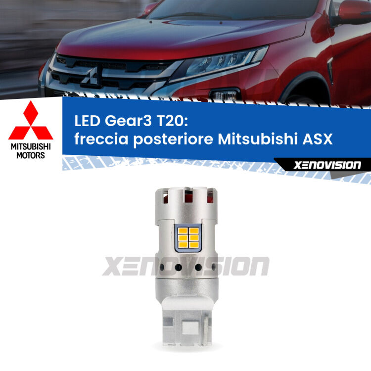 <strong>Freccia posteriore LED no-spie per Mitsubishi ASX</strong>  2010 - 2015. Lampada <strong>T20</strong> modello Gear3 no Hyperflash, raffreddata a ventola.