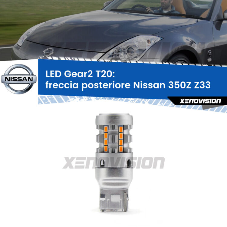 <strong>Freccia posteriore LED no-spie per Nissan 350Z</strong> Z33 2003 - 2009. Lampada <strong>T20</strong> modello Gear2 no Hyperflash.