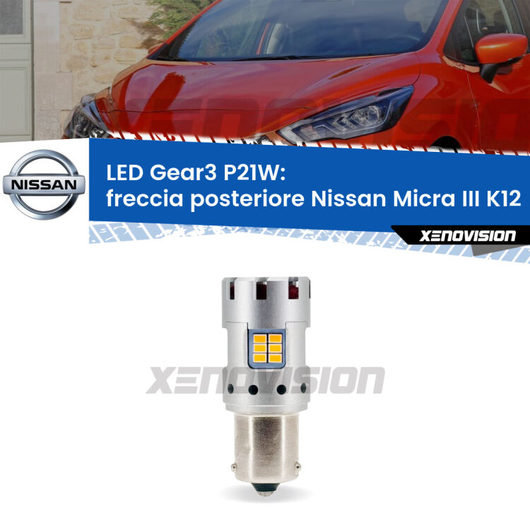 <strong>Freccia posteriore LED no-spie per Nissan Micra III</strong> K12 2002 - 2010. Lampada <strong>P21W</strong> modello Gear3 no Hyperflash, raffreddata a ventola.
