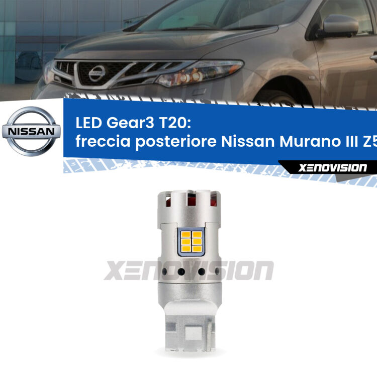 <strong>Freccia posteriore LED no-spie per Nissan Murano III</strong> Z52 2014 in poi. Lampada <strong>T20</strong> modello Gear3 no Hyperflash, raffreddata a ventola.